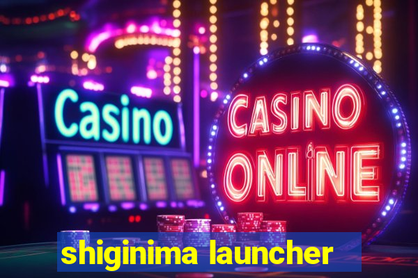 shiginima launcher